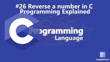 Reverse number in C Programming Language | How to reverse a number in C  programming @codeinfarm