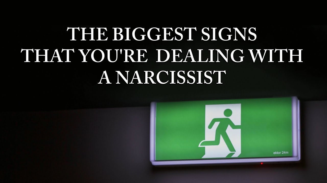 THE BIGGEST SIGNS THAT YOU'RE DEALING WITH A NARCISSIST - YouTube