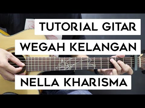 (Tutorial Gitar) NELLA KHARISMA - Wegah Kelangan | Mudah Dan Cepat Dimengerti Untuk Pemula