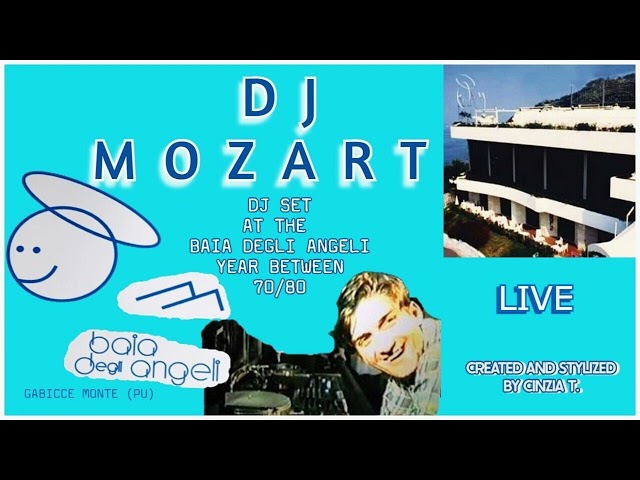 DJ MOZART@DJ SET LIVE TO BAIA DEGLI ANGELI ANNO 70-80 (VIDEO BY CINZIA T.) class=