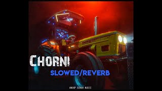 Chorni - (Slowed   Reverb) Divine X Sidhu Moosewala