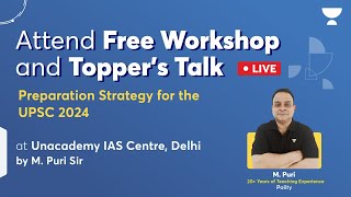 Preparation Strategy for UPSC 2024 | M. Puri Sir | Unacademy IAS Delhi