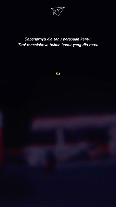 story wa sad ~ sebenarnya dia tau perasaan kamu, tapi masalahnya bukan kamu yang dia mau ~ √