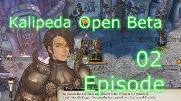 Kalipeda ~ Tree Of Savior Open Beta Kalipeda Episode 2