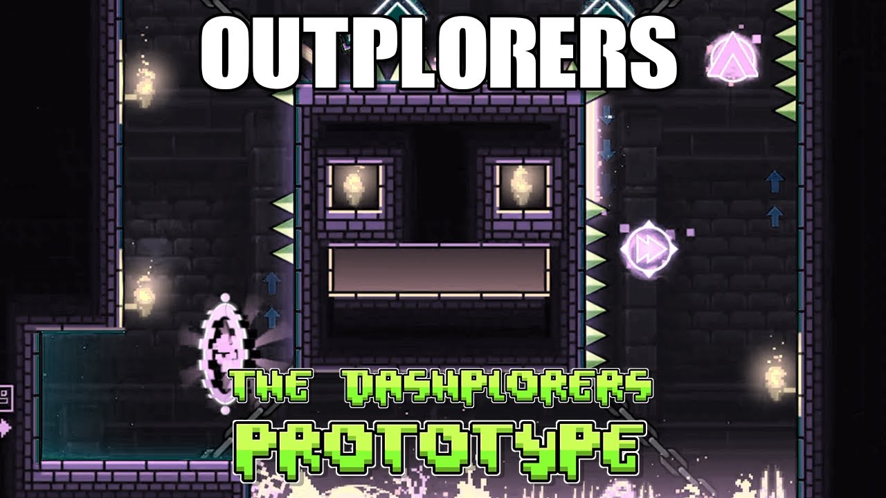 DASHPLORERS OLD VERSION FROM GDPS 2.2 | Outplorers by RuebeXPX (me) | Geometry Dash 2.207
