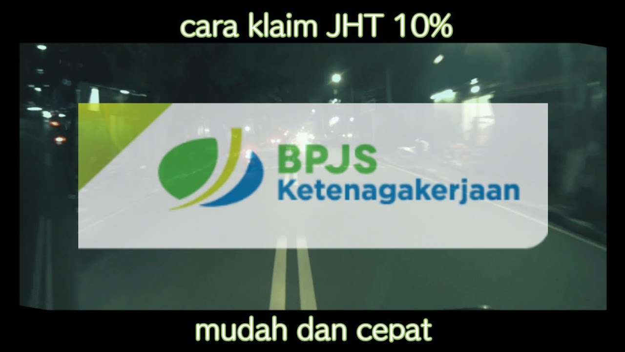 cara klaim JHT BPJS ketenagakerjaan 10% terbaru,cepat dan mudah,3 hari