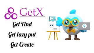 Get Find - Get Lazy Put - Get Create | Learn Getx From Scratch 9#