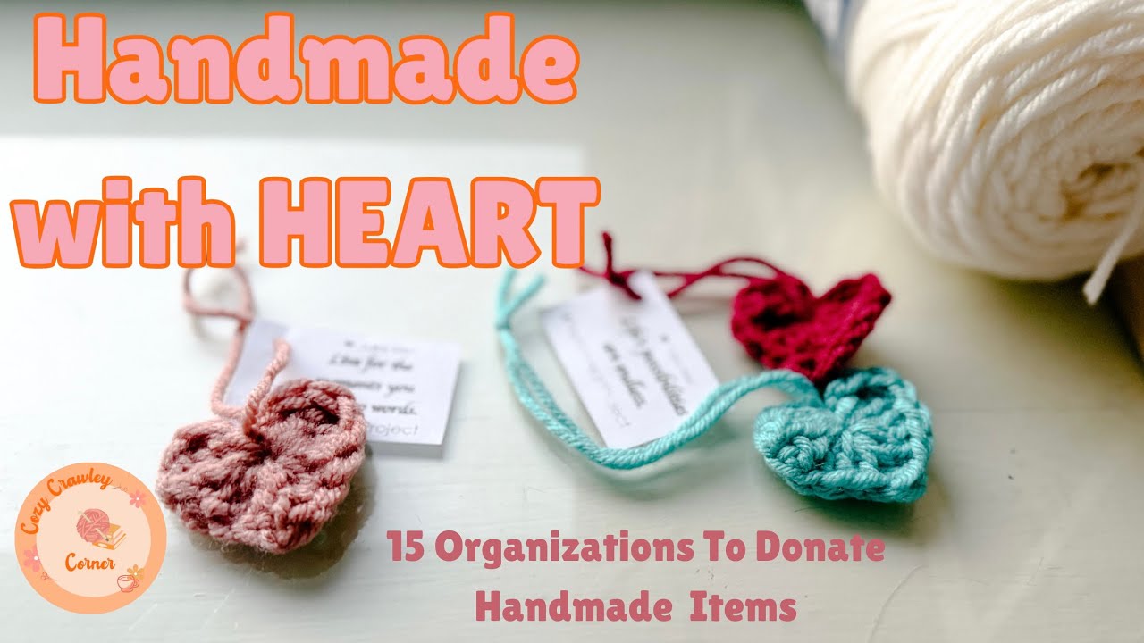 DONATE Crochet & Knitted Items to Turn Handmade Into HOPE | 15 Organizations to Donate to 