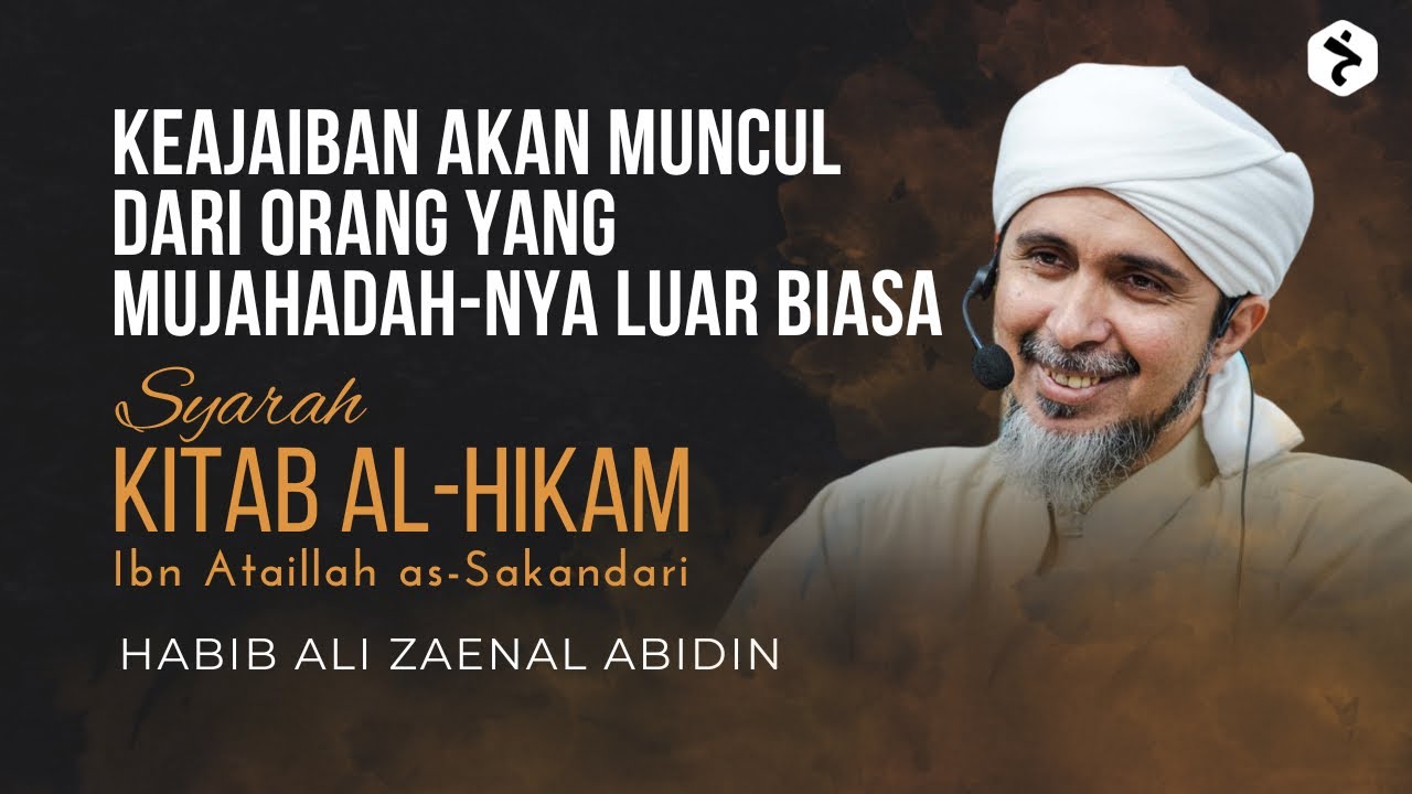 Keajaiban akan Muncul Dari Orang Yang Mujahadah-nya Luar Biasa | Habib Ali Zaenal Abidin