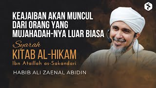 Keajaiban Akan Muncul Dari Orang Yang Mujahadahnya Luar Biasa  Habib Ali Zaenal Abidin