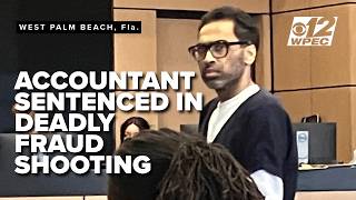 Accountant gets 18 years in fraud case linked to deadly South Florida shooting