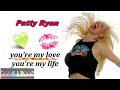 you're my love you're my life  2022 cover  Patty R.