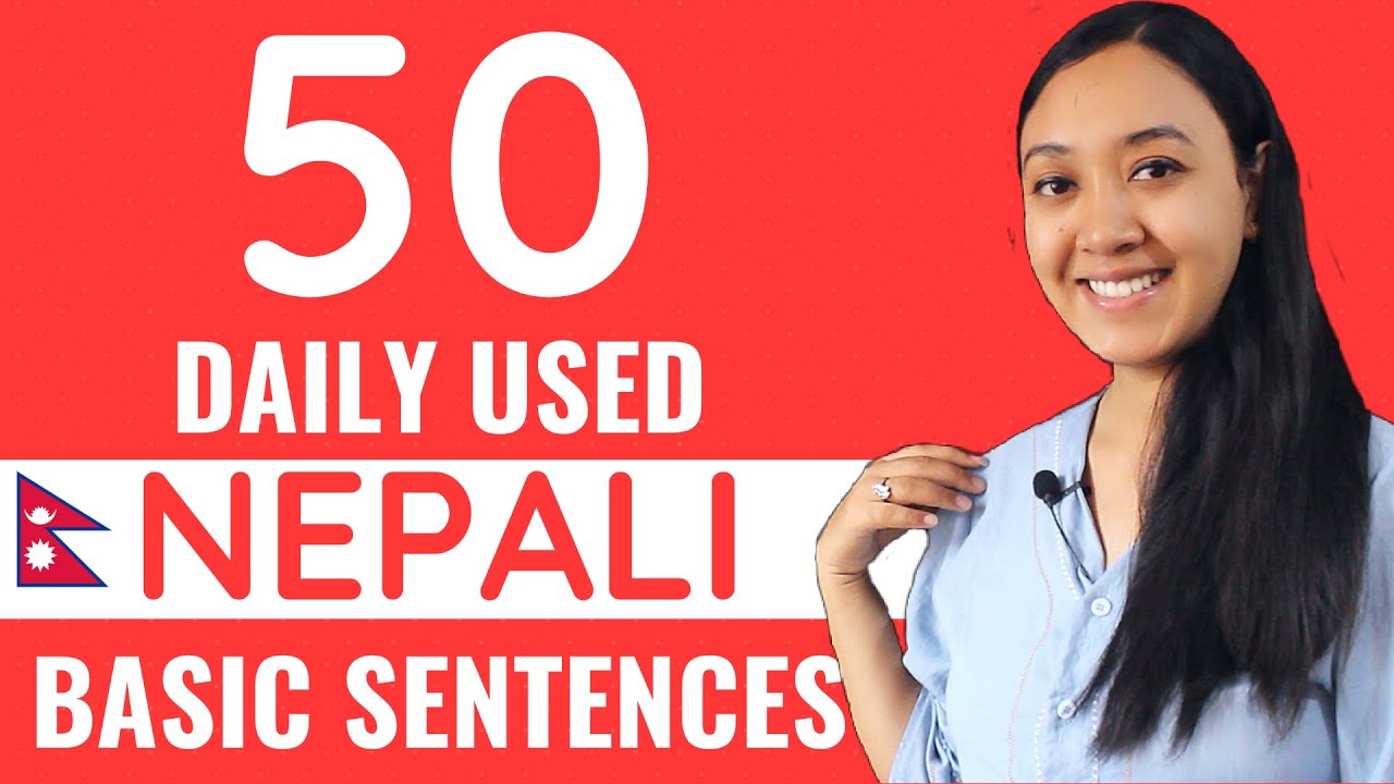 Nepali Basic 50 Sentences You Must Know !!