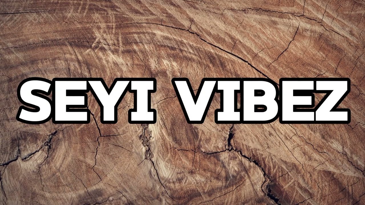 Seyi Vibez - Dejavu (Lyrics Video)