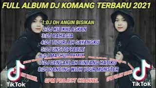 Full Album DJ Komang Terbaru 2021