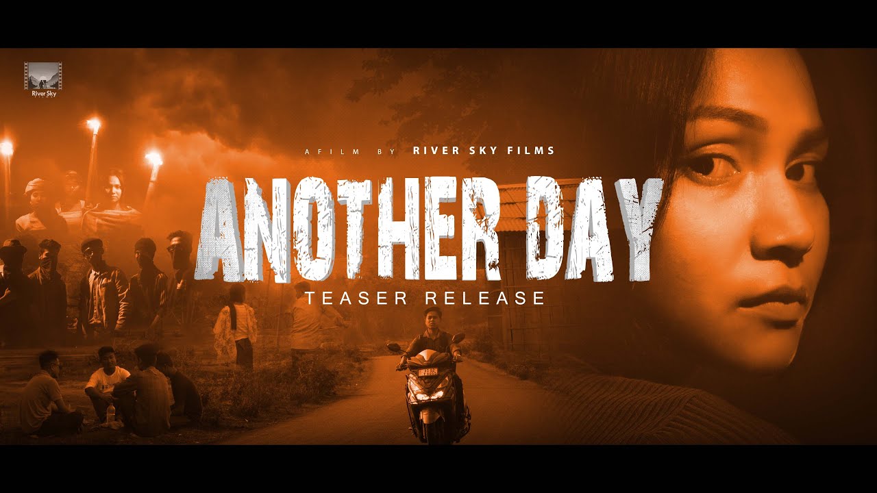 ANOTHERDAY II New Manipuri Film teaser II FILM II RIVER SKY FILMS II ANUP,SANJIB,PRITAM AND TEAM rsf