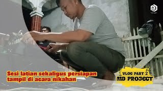 MD Project Poenya Cerita || Latihan Rutin || Vlog Part 2