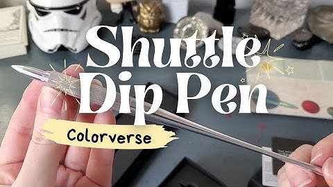 Colorverse Shuttle Dip Pen : Do I Like It?