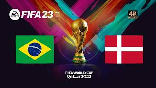 Brazil vs Denmark | FIFA 23 Gameplay Qatar 2022 World Cup | Final [4K 60FPS]