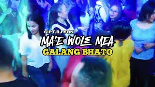 Galang Bhato-Ma'e Wole Mea-Lagu joget terbaru 2024