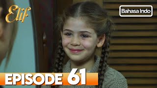 Elif Episode 61 | Indonesian Dubbed