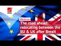 The road ahead: relocating between the EU & UK after Brexit