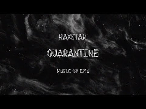 Raxstar - Quarantine | prod. Ezu (Lyric Video)