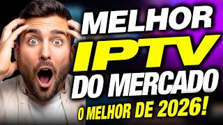 Melhor IPTV do mercado? ✅ Veja Porque Essa é a NOVA Melhor LISTA IPTV do Mercado em 2026!