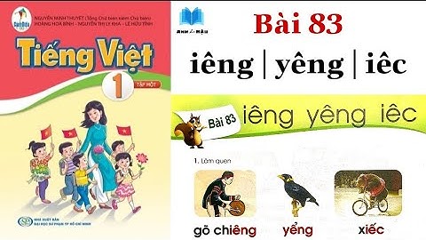 Sách CÁNH DIỀU | Tiếng Việt Lớp 1 | Bài 83 | iêng - yêng - iêc