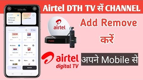 How To Add And Remove Channel In Airtel Dth | Airtel Dth Channel Add Or Remove कैसे करें