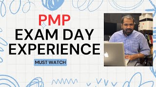 PMP | Exam day experience | What to expect ? | Must watch |