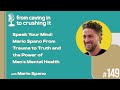 Episode 149 - Mario Spano - Speak Your Mind...