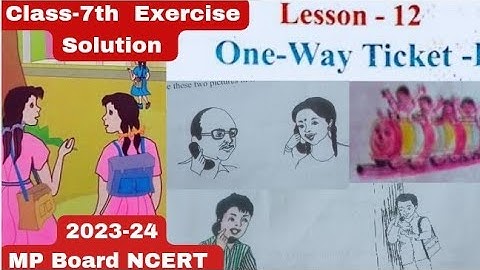 MP Board / Class 7th / Chapter 12 / English / Exercise Solution "The-One Way Ticket-I" #english