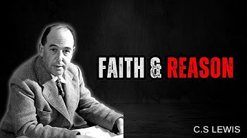 The Hidden Power of Faith and Reason – C. S. Lewis on How Belief Shapes Life
