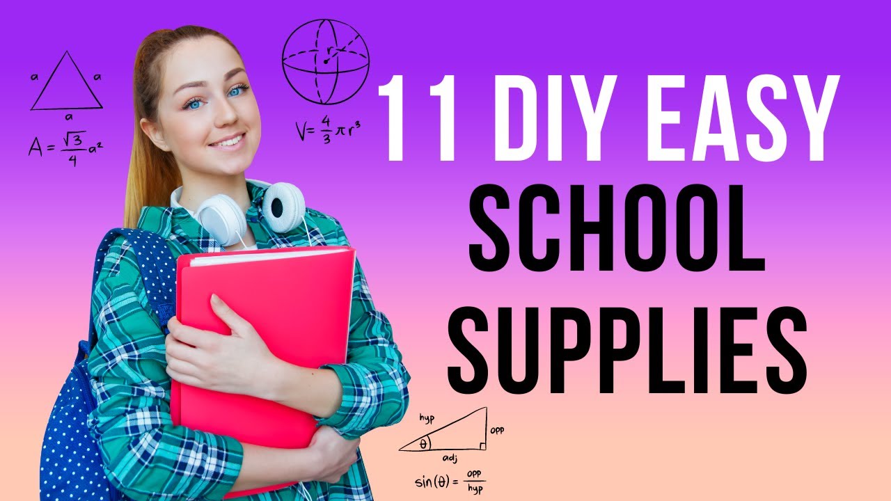 11 DIY EASY SCHOOL SUPPLIES - BACK TO SCHOOL HACKS AND CRAFTS