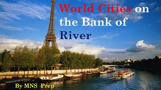 World Cities on the Bank of River | World Cities MCQ questions| by @MNS Prep
