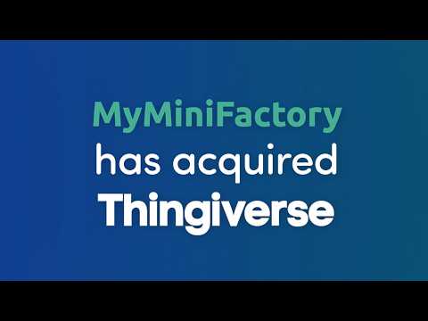 Video till MyMiniFactory köper Thingiverse