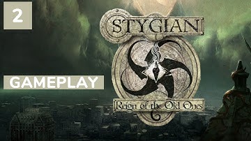 Stygian: Reign of the Old Ones - Gameplay Walkthrough Part 2 - No Commentary