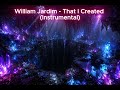 William Jardim - That I Created (Official Instrumental)