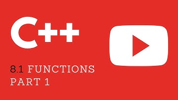 8.1 C++ Functions Part 1