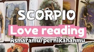 SCORPIO ♏️ LOVE READING 💝 Asmaramu | Pernikahanmu Saat Ini