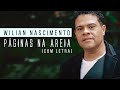 Wilian Nascimento - Páginas na Areia (COM LETRA)