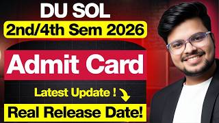 🚨DU SOL Admit Card 2026 Release Date Update | 2nd & 4th Semester Exam Hall Ticket!