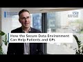 Secure Data Environment | How the Secure Data Environment Can Help Patients and GPs