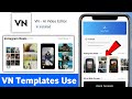 VN Video Editor Me Template Kaise Use Kare | VN Template Tutorial Hindi