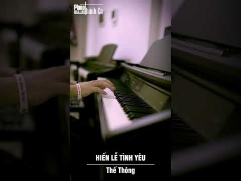 Video HIẾN LỄ TÌNH YÊU - Thế Thông || Piano Thánh Ca - youtube