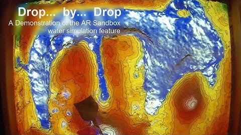 Drop... by... Drop: an augmented reality sandbox experiment