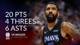 Kyrie Irving 20 Pts 4 Threes 6 Asts Vs Wolves 2024 Po G2