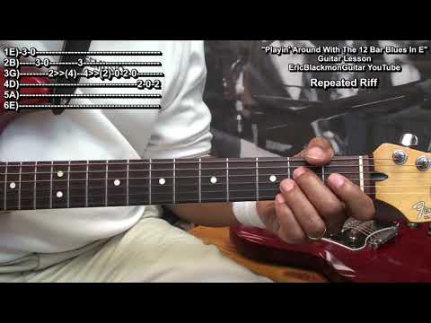 playin'-around-with-the-12-bar-blues-in-e-guitar-lesson---ericblackmonguitar
