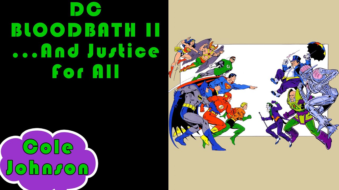 DC BLOODBATH II- And Justice For All